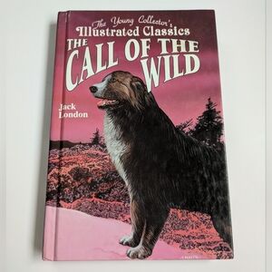 The Call of the Wild The Young Collector's Illustrated Classics Hardcover Book